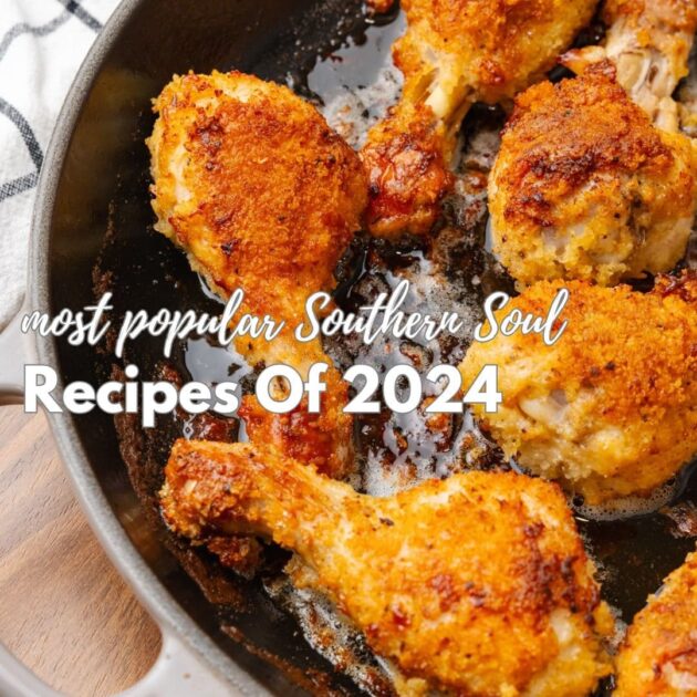 Most Widespread Southern Soul Recipes Of 2024 Most Widespread Southern Soul Recipes Of 2024